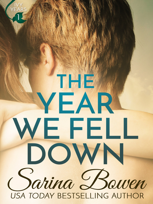 Title details for The Year We Fell Down by Sarina Bowen - Available